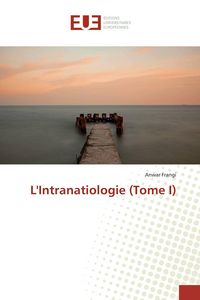 Produktbild: L'Intranatiologie (Tome I)