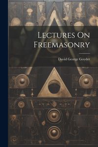 Produktbild: Lectures On Freemasonry