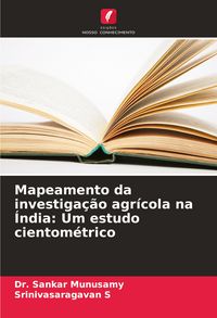Produktbild: Mapeamento da investiga&ccedil;&atilde;o agr&iacute;cola na &Iacute;ndia: Um estudo cientom&eacute;trico