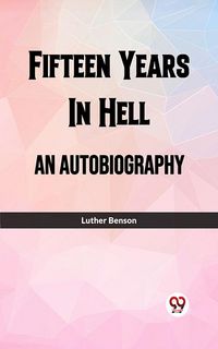 Produktbild: Fifteen Years In Hell An Autobiography