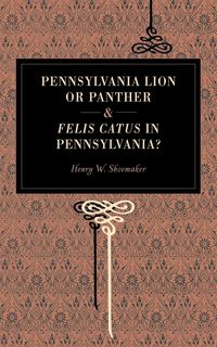 Produktbild: Pennsylvania Lion or Panther & Felis Catus in Pennsylvania?