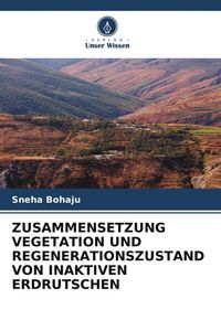 Produktbild: Zusammensetzung Vegetation und Regenerationszustand von Inaktiven Erdrutschen