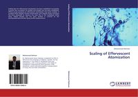 Produktbild: Scaling of Effervescent Atomization