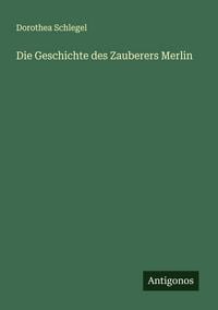 Produktbild: Die Geschichte des Zauberers Merlin