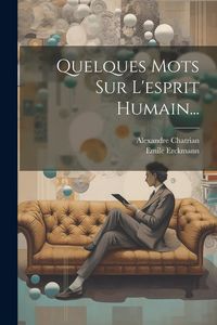 Produktbild: Quelques Mots Sur L'esprit Humain...