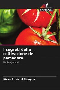 Produktbild: I segreti della coltivazione del pomodoro