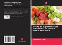 Produktbild: Efeito da suplementa&ccedil;&atilde;o nutricional no doente com tuberculose
