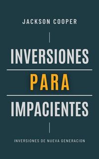 Produktbild: Inversiones para Impacientes (Big Millions, #1)