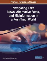 Produktbild: Navigating Fake News, Alternative Facts, and Misinformation in a Post-Truth World