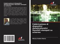 Produktbild: Fabbricazione di dispositivi dielettroforetici flessibili stampati su schermo
