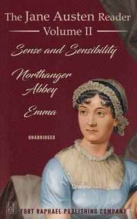Produktbild: The Jane Austen Reader - Volume II - Sense and Sensibility, Northanger Abbey and Emma - Unabridged