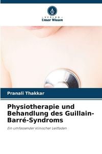 Produktbild: Physiotherapie und Behandlung des Guillain-Barr&eacute;-Syndroms