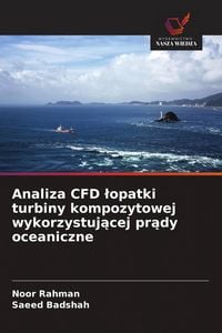 Produktbild: Analiza CFD &iquest;opatki turbiny kompozytowej wykorzystuj&iquest;cej pr&iquest;dy oceaniczne