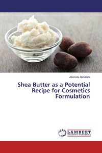 Produktbild: Shea Butter as a Potential Recipe for Cosmetics Formulation