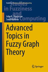 Produktbild: Advanced Topics in Fuzzy Graph Theory
