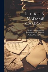 Produktbild: Lettres &Agrave; Madame Viardot...