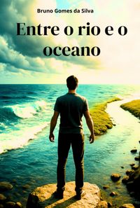 Produktbild: Entre O Rio E O Oceano