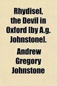 Produktbild: Rhydisel, the Devil in Oxford [By A.G. Johnstone].