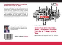 Produktbild: Sistema Inform&aacute;tico para la Detecci&oacute;n del Estr&eacute;s a Trav&eacute;s de la Voz
