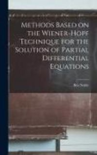 Produktbild: Methods Based on the Wiener-Hopf Technique for the Solution of Partial Differential Equations