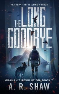 Produktbild: The Long Goodbye (Graham's Resolution, #7)