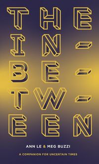 Produktbild: The In-Between A Companion for Uncertain Times