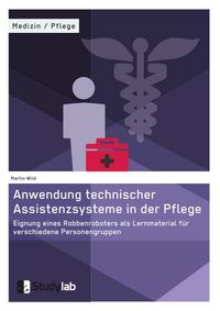 Produktbild: Anwendung technischer Assistenzsysteme in der Pflege