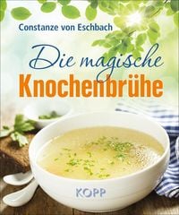 Produktbild: Die magische Knochenbr&uuml;he