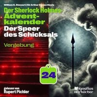 Produktbild: Vergebung (Der Sherlock Holmes-Adventkalender: Der Speer des Schicksals, Folge 24)