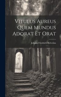 Produktbild: Vitulus Aureus Quem Mundus Adorat Et Orat