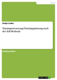 Produktbild: Trainingssteuerung/Trainingsplanung nach der ILB-Methode