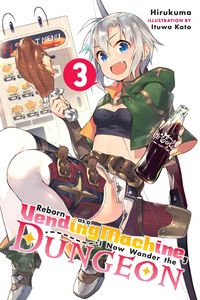 Produktbild: Reborn as a Vending Machine, I Now Wander the Dungeon, Vol. 3 (light novel)