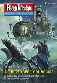 Bild vom Artikel Perry Rhodan 3054: Die letzte Welt der Vecuia vom Autor Dennis Mathiak