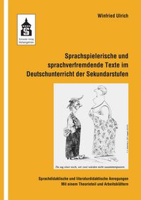 Produktbild: Sprachspielerische und sprachverfremdende Texte im Deutschunterricht der Sekundarstufen