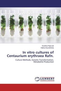 Produktbild: Piatczak, E: In vitro cultures of Centaurium erythraea Rafn.