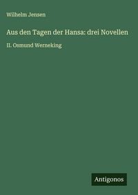 Produktbild: Aus den Tagen der Hansa: drei Novellen