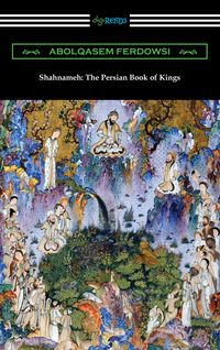 Produktbild: Shahnameh: The Persian Book of Kings