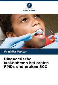 Produktbild: Diagnostische Ma&szlig;nahmen bei oralen PMDs und oralem SCC