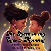 Produktbild: The Queen in my Eyes is Mommy