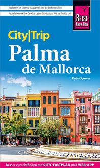 Bild vom Artikel Reise Know-How CityTrip Palma de Mallorca vom Autor Petra Sparrer