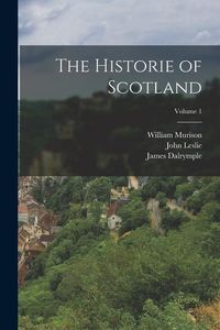 Produktbild: The Historie of Scotland; Volume 1