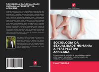 Produktbild: Sociologia Da Sexualidade Humana: a Perspectiva Africana