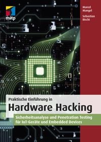 Bild vom Artikel Praktische Einführung in Hardware Hacking vom Autor Marcel Mangel