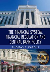 Produktbild: The Financial System, Financial Regulation and Central Bank Policy