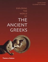 Produktbild: Camp, J: Exploring the World of the Ancient Greeks