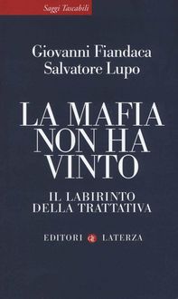 Produktbild: La mafia non ha vinto. Il labirinto della trattativa