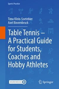Produktbild: Table Tennis &ndash; A Practical Guide for Students, Coaches and Hobby Athletes
