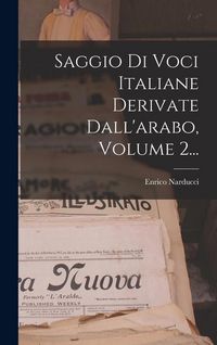 Produktbild: Saggio Di Voci Italiane Derivate Dall'arabo, Volume 2...