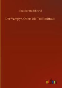 Produktbild: Der Vampyr, Oder: Die TodtenBraut