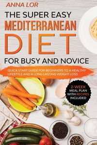 Produktbild: The Super Easy Mediterranean Diet for Busy and Novice